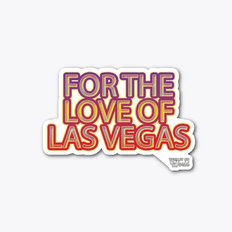 For The ❤️  of Las Vegas